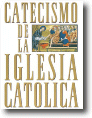 Catecismo de la Iglesia Católica
